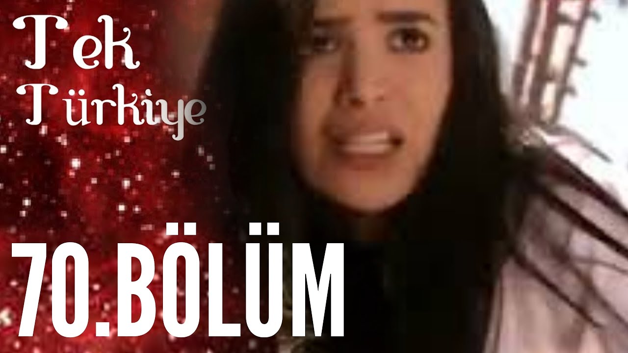 Tek Türkiye | 70.Bölüm İzle