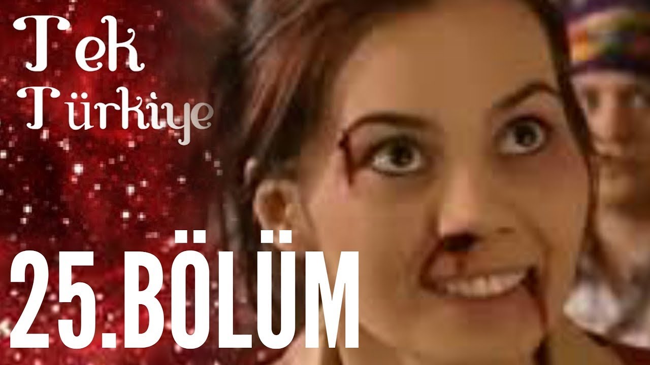 Tek Türkiye 25.Bölüm İzle