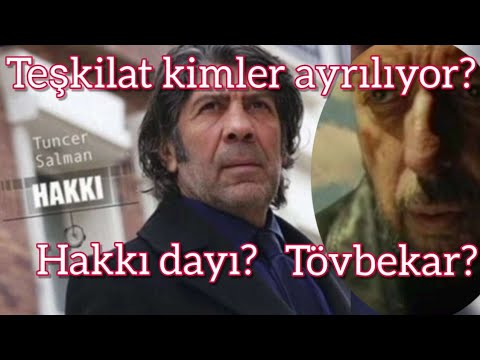 Teşkilat'tan kimler ayrılıyor?  Hakkı Dayı öldü mü, diziden çıktı mı, neden yok? Tövbekar da mı?