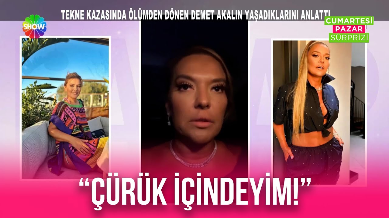 Tekne kazasında zor anlar yaşayan Demet Akalın yaşadıklarını anlattı!