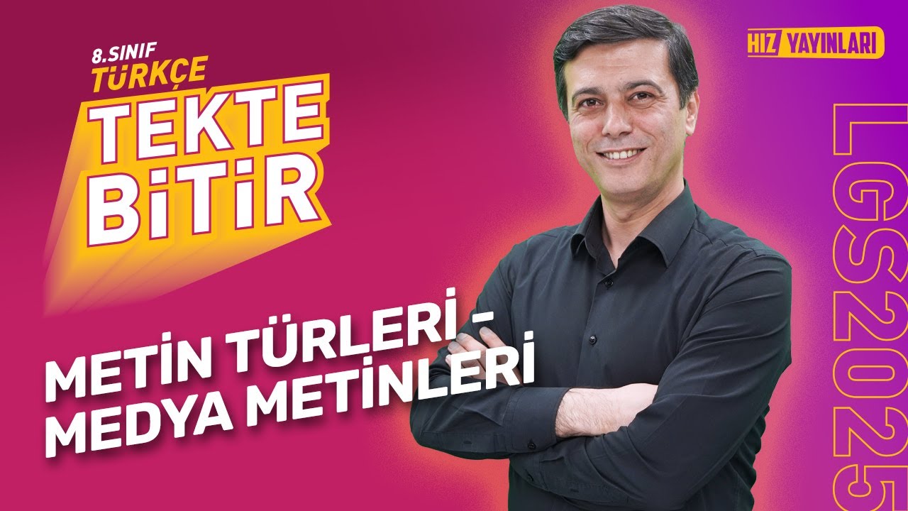 TEKTE BİTİR - LGS 2025: 8. Sınıf Türkçe -Metin Türleri - Medya Metinleri-  Full Konu Anlatımı