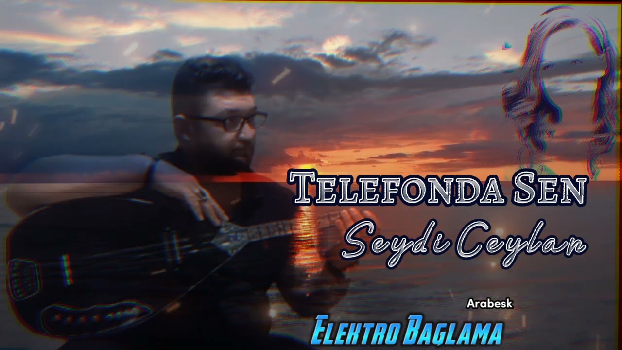 Telefonda Sen - Seydi Ceylan (Elektro Bağlama)