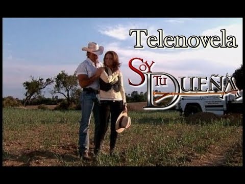 Telenovela SOY TU DUEÑA Episodio 38   con Fernando Colunga y Lucero