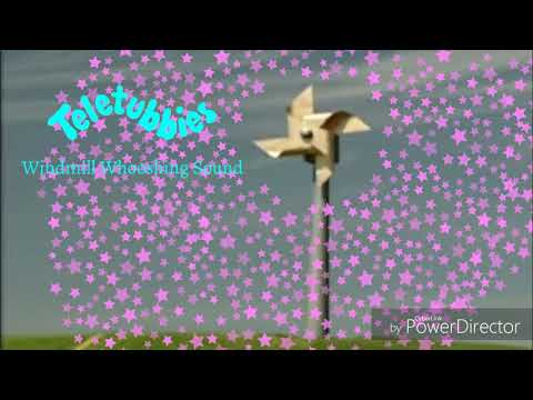 Teletubbies: Windmill Whooshing Sound