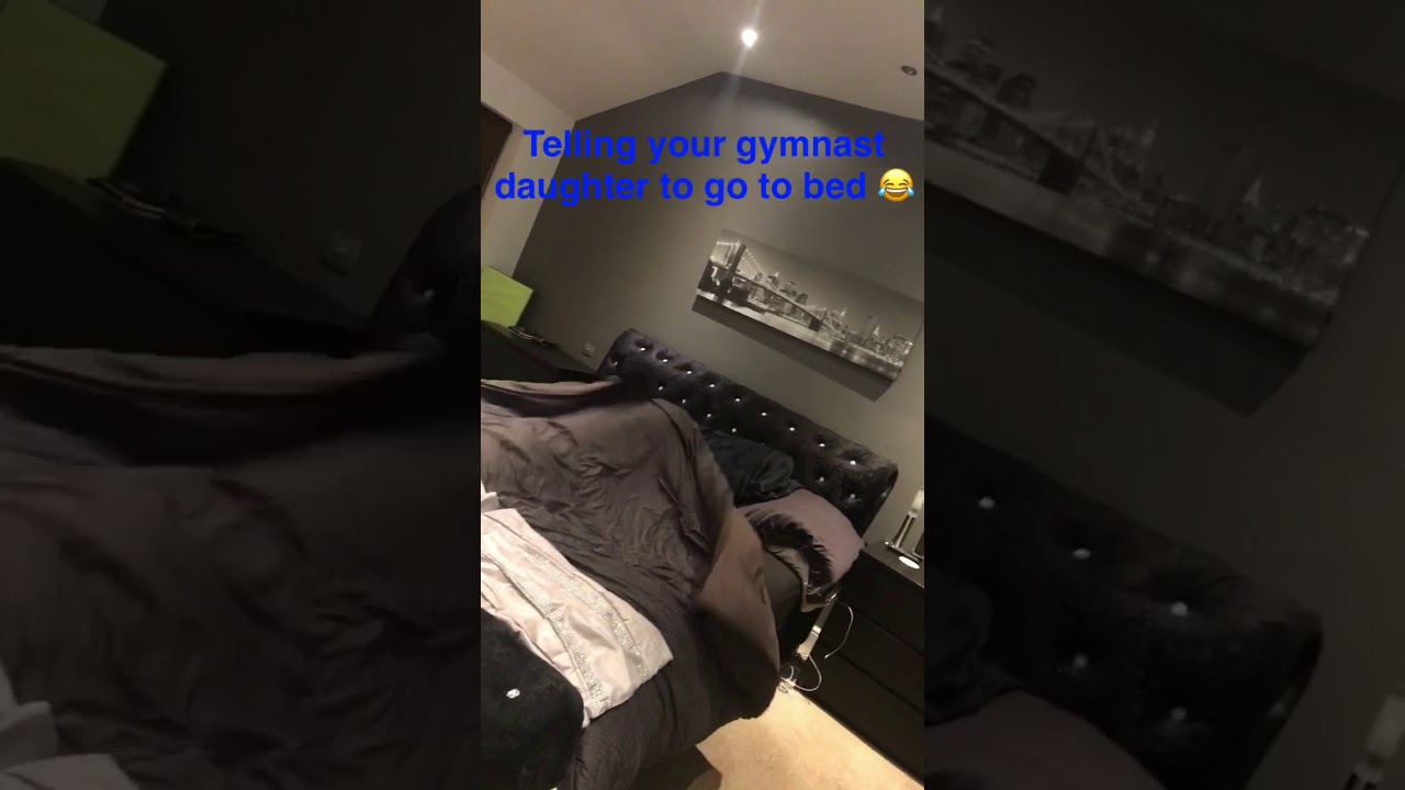 Telling your gymnast daughter to go to bed!!! 😂🤸‍♂️🙈