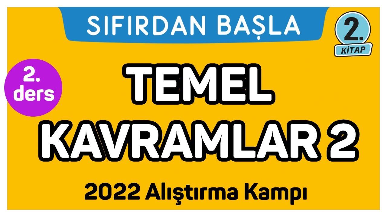 TEMEL KAVRAMLAR 2 | Alıştırma kampı - 2 | Sıfırdan Başla Temelini Geliştir (2/25)