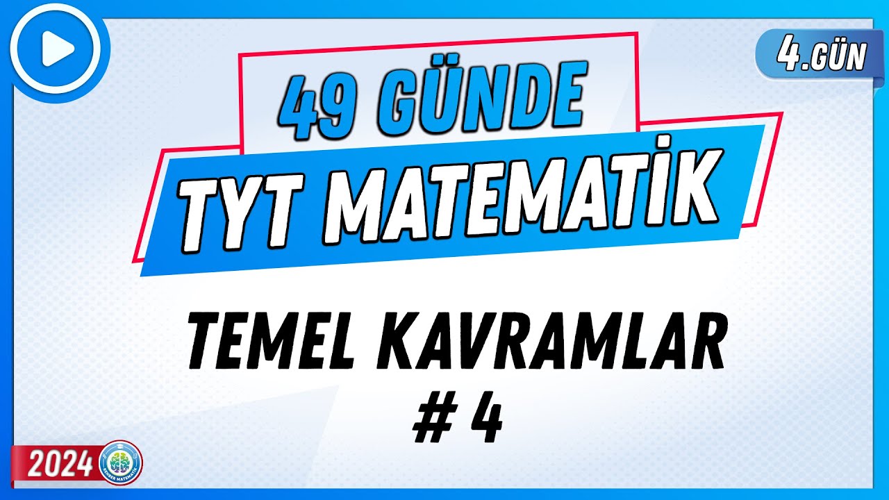 Temel Kavramlar 4 | 49 Günde TYT Matematik Kampı 4.Gün | 2024 | Rehber Matematik