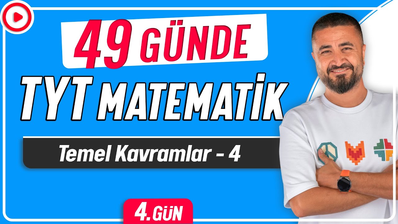 Temel Kavramlar 4 | 49 Günde TYT Matematik Kampı 4.Gün | Rehber Matematik
