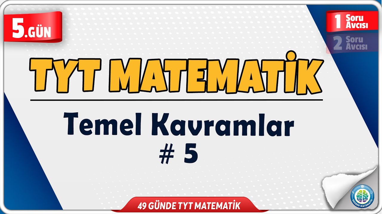 Temel Kavramlar 5 Soru Avcısı ÖSYM Sorar 1 | 49 Günde TYT Matematik Kampı 5.Gün | Rehber Matematik