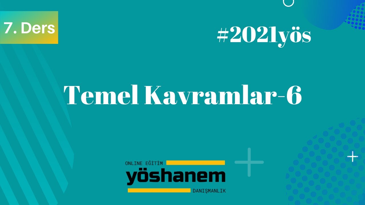 TEMEL KAVRAMLAR -6 / SAYI BASAMAKLARI-1  | Matematik Yaz Kampı #yös2021  #onlineyöskursu