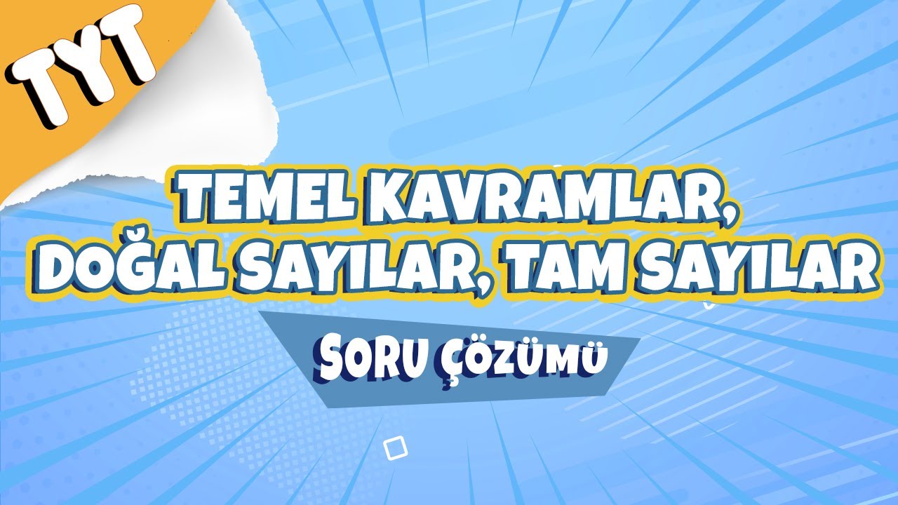Temel Kavramlar, Doğal Sayılar, Tam Sayılar Soru Çözümleri  | 2022 #hedefekoş