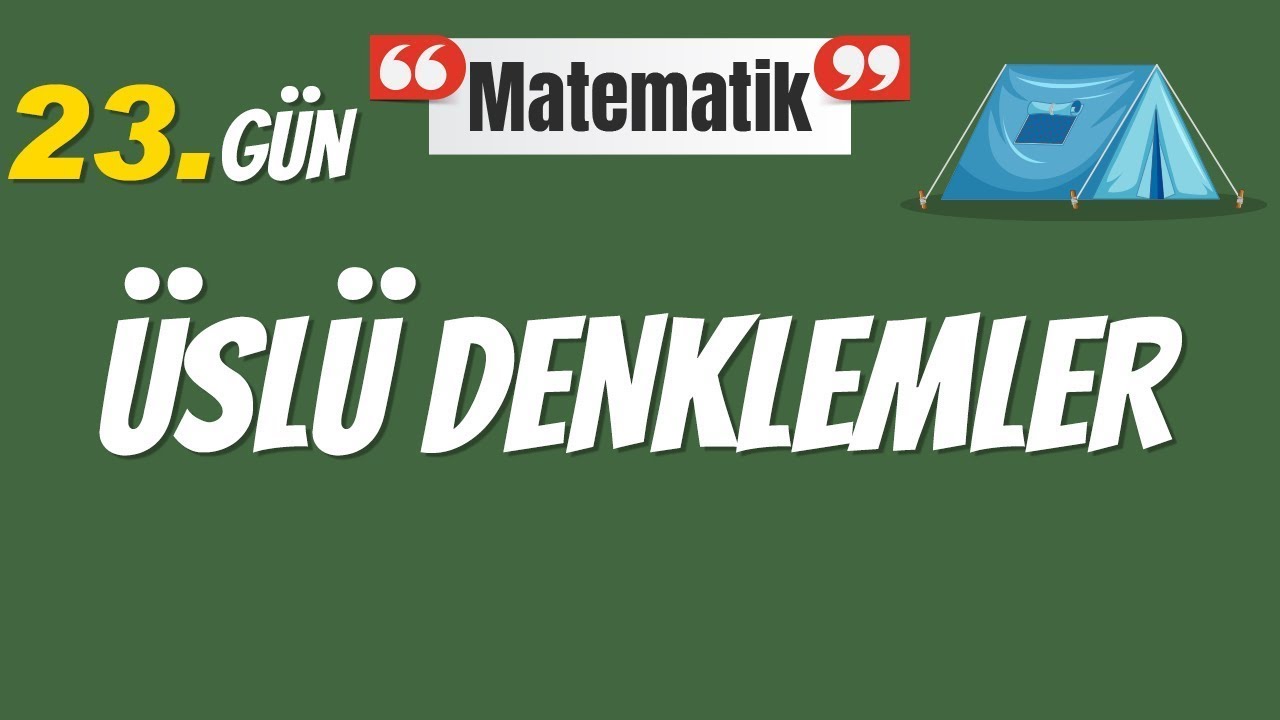 Temel Matematik - Üslü Denklemler - 23. Gün