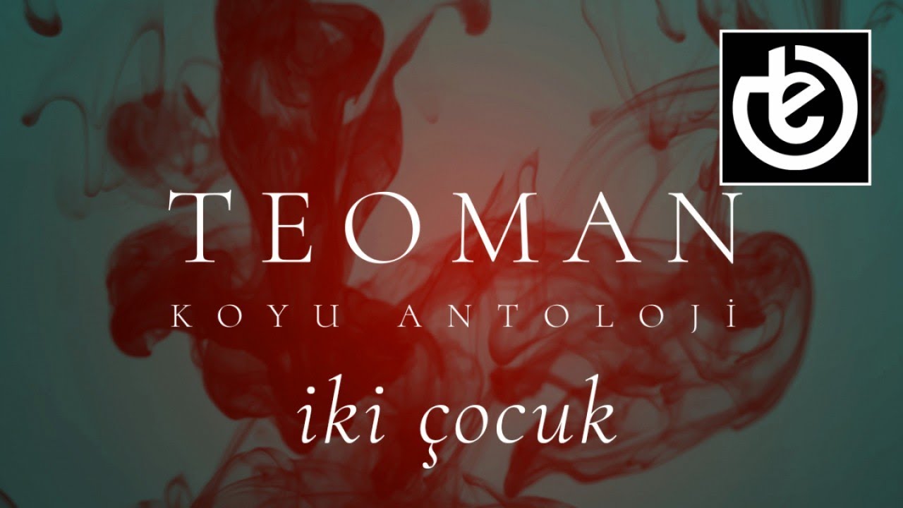 teoman - iki çocuk (Official Lyric Video)