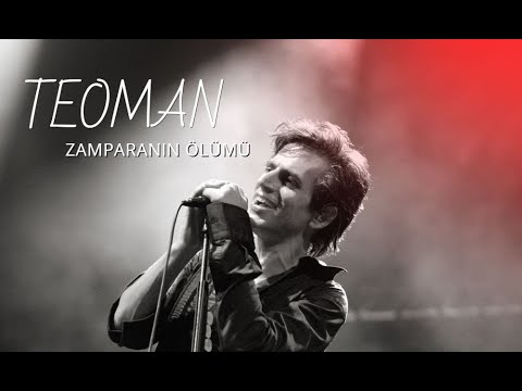 Teoman - Zamparanın Ölümü (İkinci ve Son Bölüm)