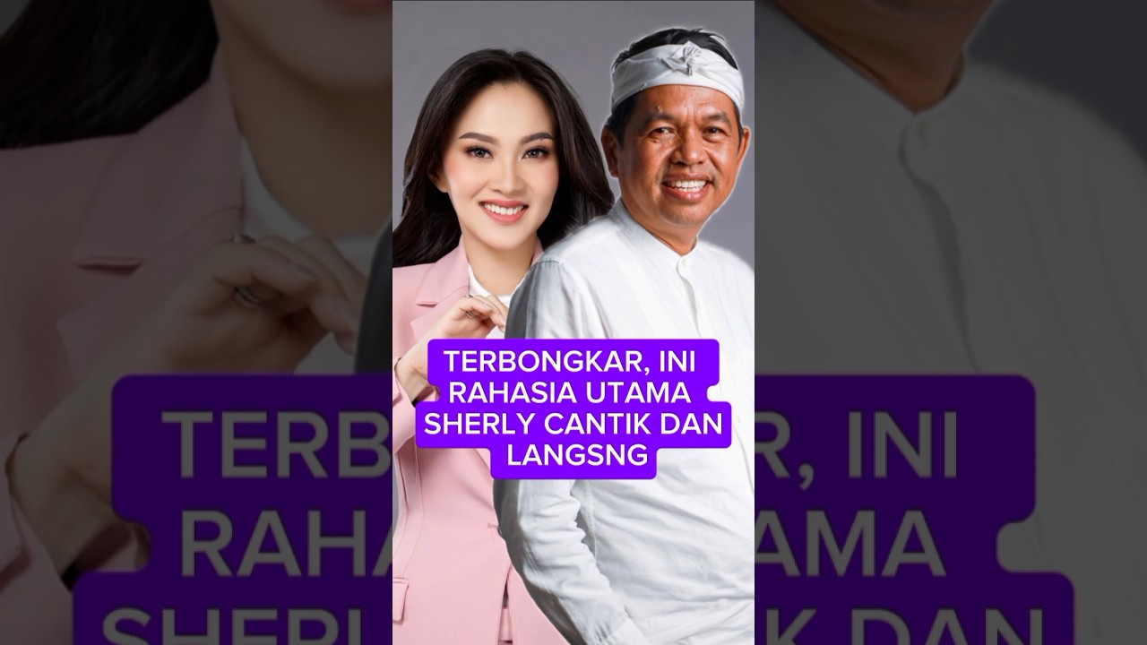 TERBONGKAR, INI RAHASIA UTAMA SHERLY CANTIK DAN LANGSING, KDM TEGASKAN HAL PENTING INI #kdm#sherly