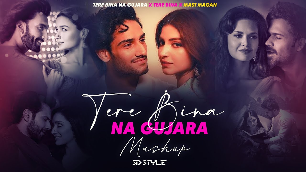 Tere Bina Na Gujara x Tere Bina x Mast Magan | SD STYLE | Josh Brar | Arijit Singh | A. R. Rahman