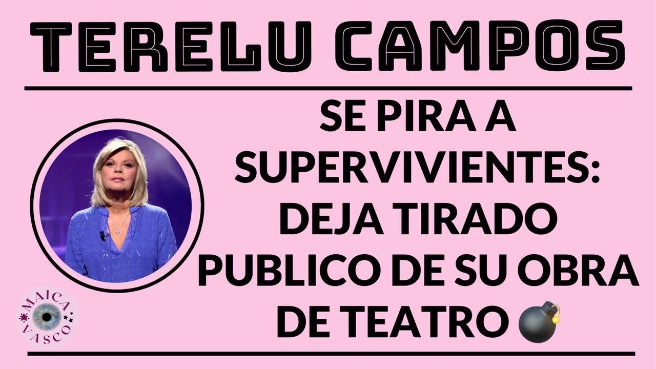 TERELU CAMPOS: SU GRAN ESTAFA TEATRAL ESTALLA ESCANDALO SIN IGUAL: SE PIRA CON ENTRADAS VENDIDAS 💣