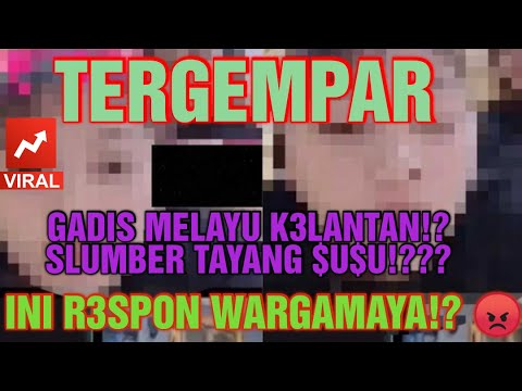 TERGEMPAR‼️ GADIS M3LAYU‼️ SELAMBA TAYANG $U$U⁉️ INI R3SPON WARGAMAYA ⁉️😡