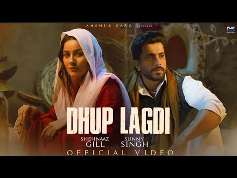 Teri Bukal Ch Chahidi Aa Cha Mahiya Mainu Dhup Lagdi Full Song, Shehnaaz Gill Maiya Mainu Dhup Lagdi