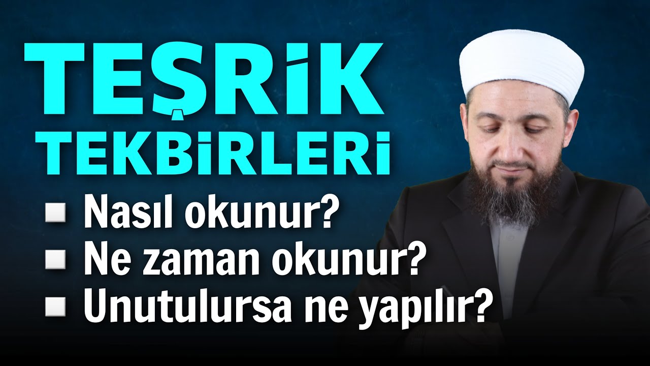 Teşrik Tekbirleri nasıl okunur? | Teşrik tekbirleri ne zaman başlıyor?