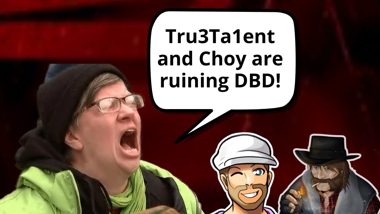 Terrible Take: Tru3Ta1ent and Choy Are Ruining DBD