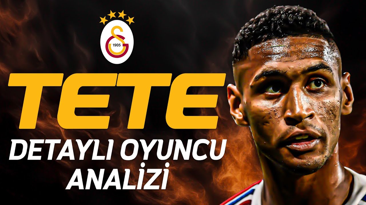 Tete Galatasaray'da! | Detaylı Oyuncu ve Transfer Analizi