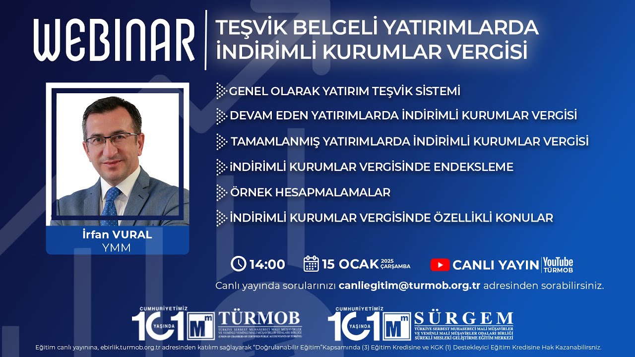 TEŞVİK BELGELİ YATIRIMLARDA İNDİRİMLİ KURUMLAR VERGİSİ - WEBINAR