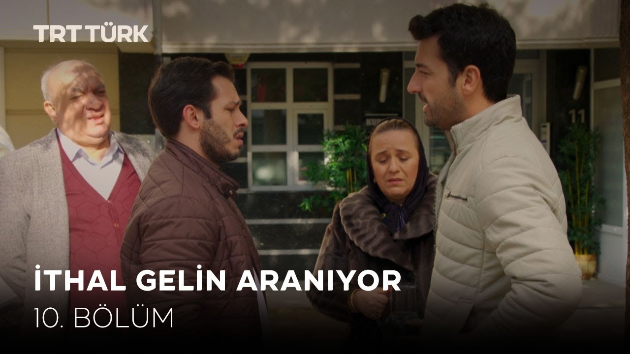 İthal Gelin Aranıyor - 10. Bölüm