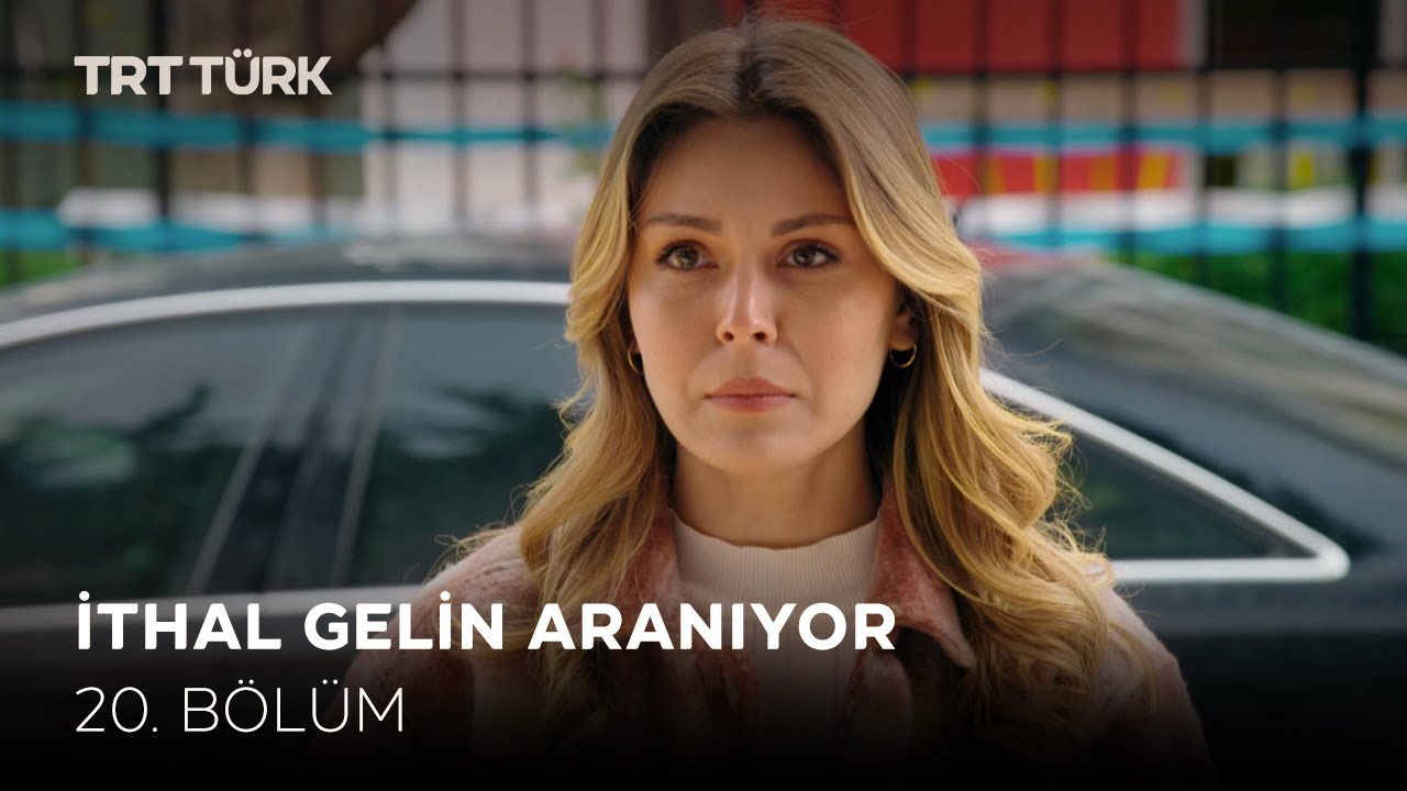 İthal Gelin Aranıyor - 20. Bölüm