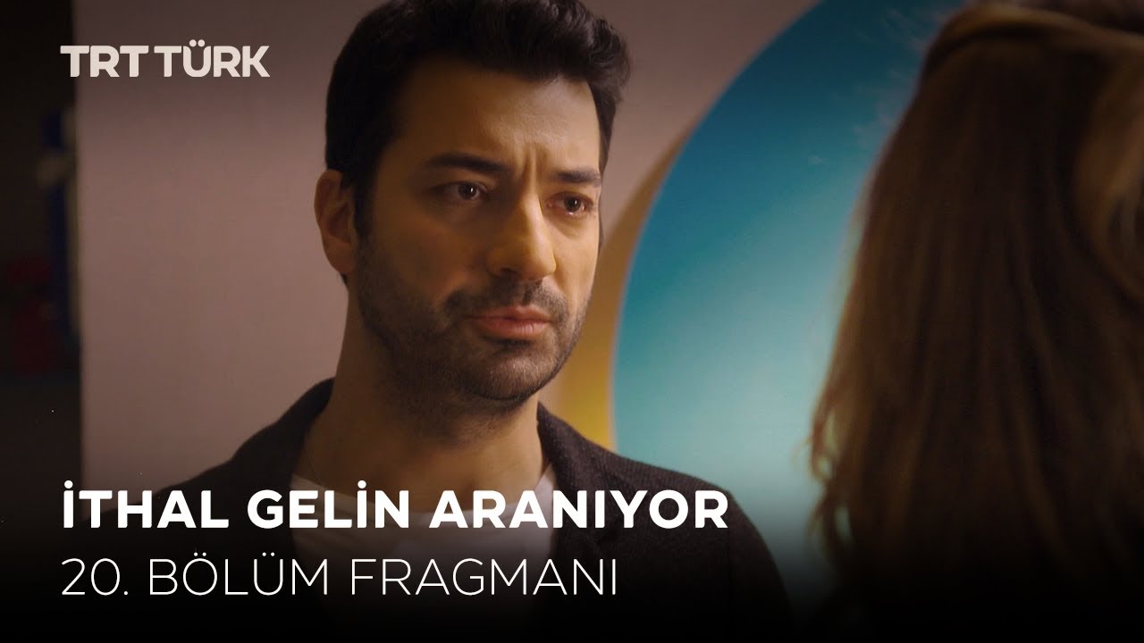 İthal Gelin Aranıyor 20. Bölüm Fragmanı (Yeni Bölüm)
