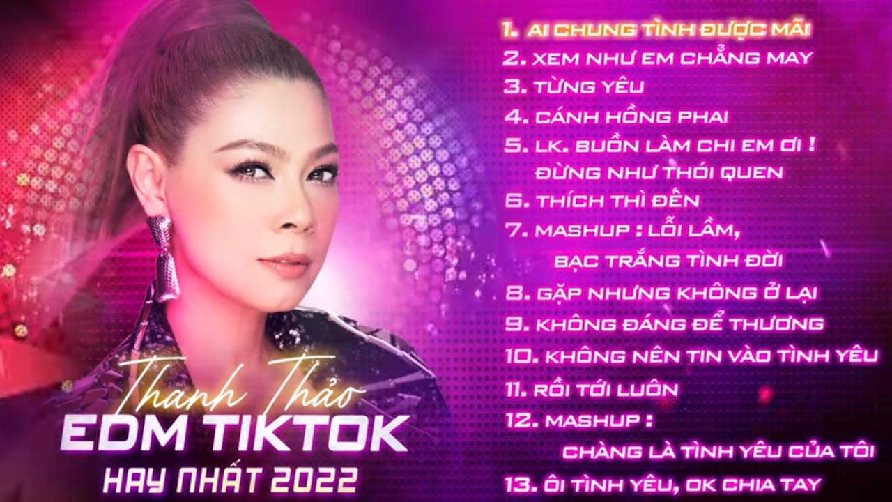 THANH THẢO - EDM TIKTOK HAY NHẤT 2022 - NHẠC SÀN BASS CỰC MẠNH