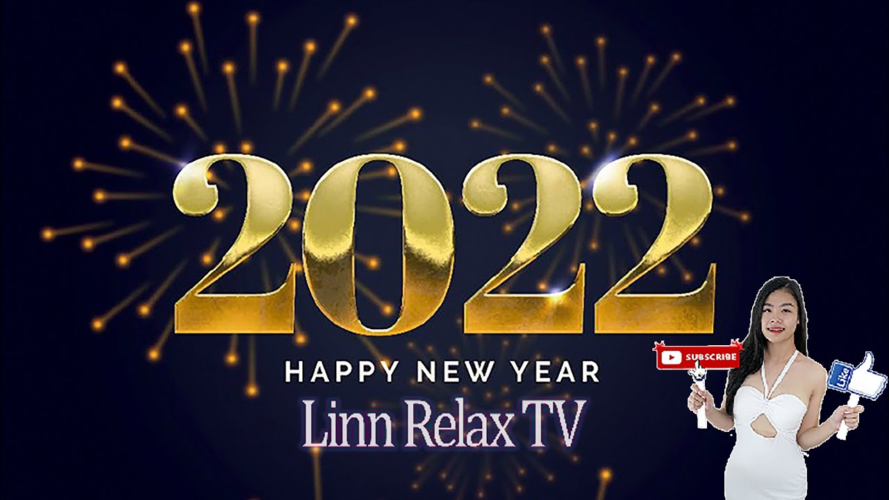 Thank you for supporting Linn Relax TV Channel for the past 1 year | Happy New Year 2022