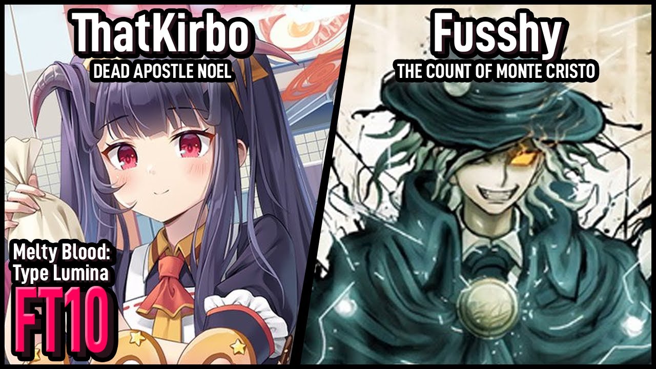 ThatKirbo (DA Noel) vs Fusshy (Dantes) | Melty Blood: Type Lumina FT10
