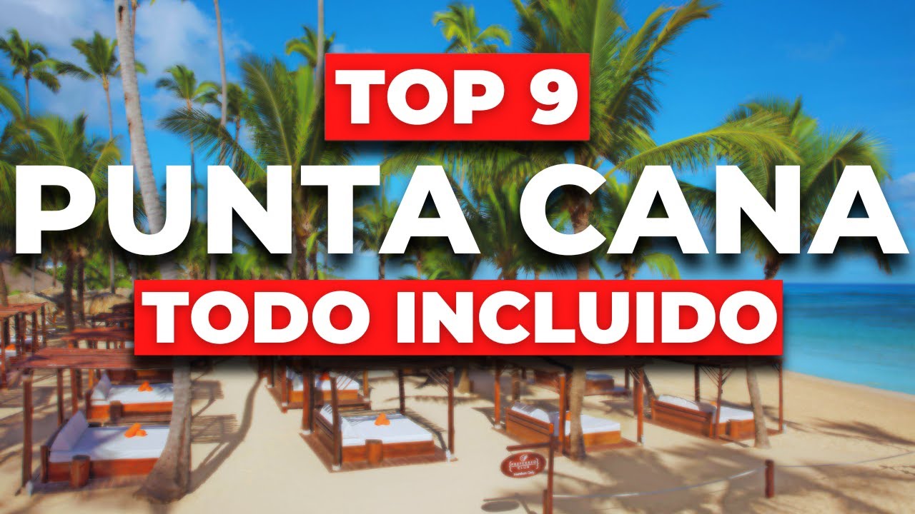 The 9 BEST Luxury Hotels in PUNTA CANA 2023 (All Inclusive) You Should Know About