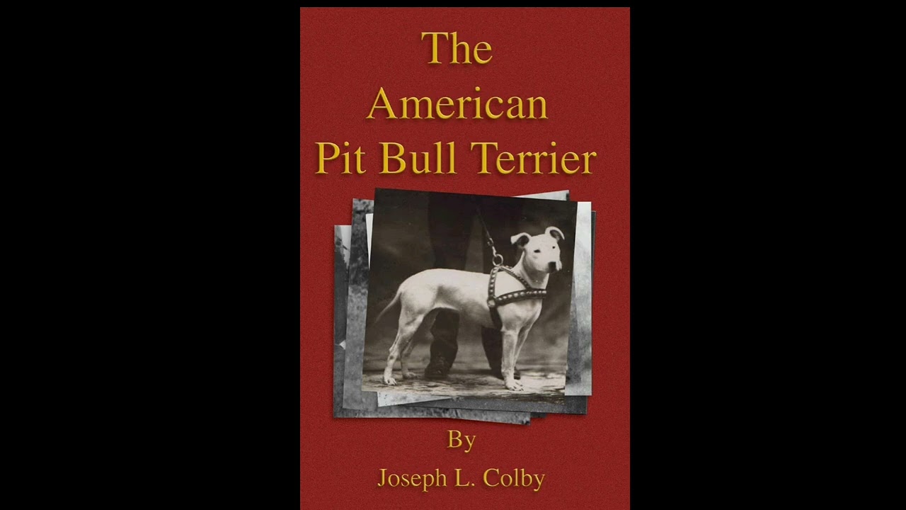 The American Pit Bull Terrier- Joseph L. Colby Pt.1 Audiobook