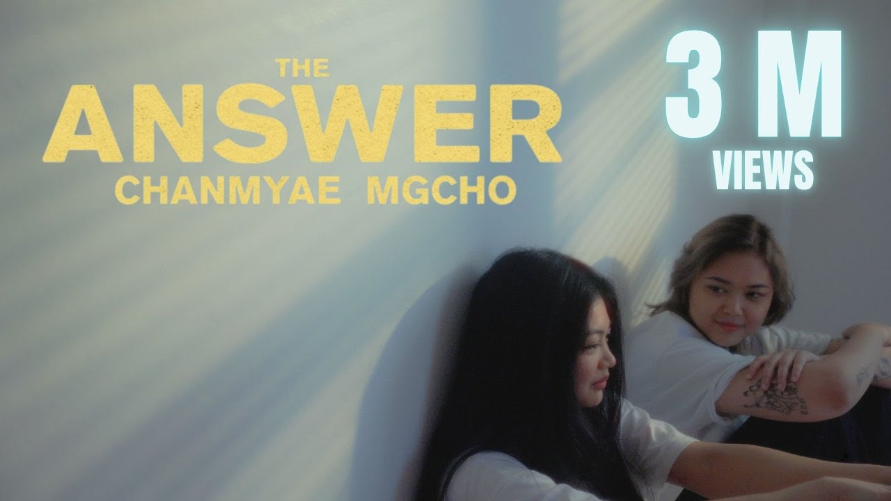 THE ANSWER - ChanMyae MgCho (OFFICIAL MUSIC VIDEO)