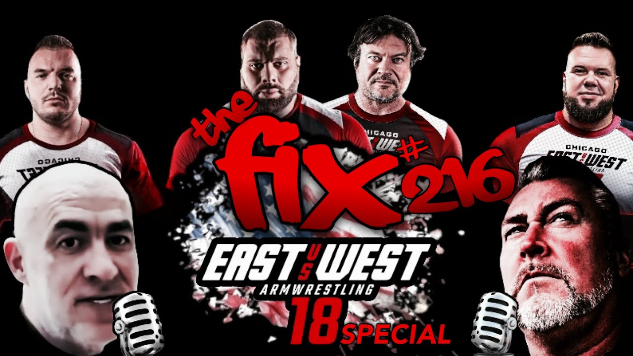 THE ARMWRESTLING FIX 216 - WITH NEIL PICKUP & ENGIN TERZI - WHERE ARMWRESTLING COMES TO TALK !