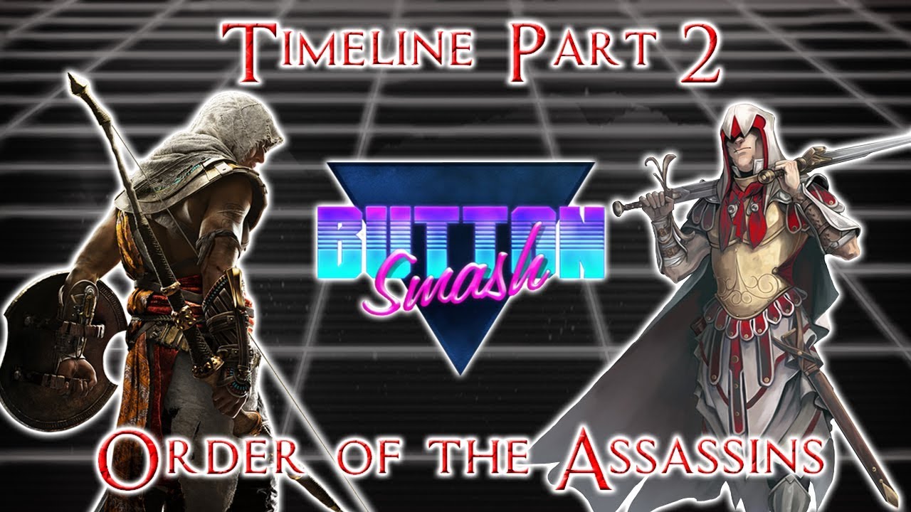 The Assassin's Creed Timeline Part 2: Order of the Assassins