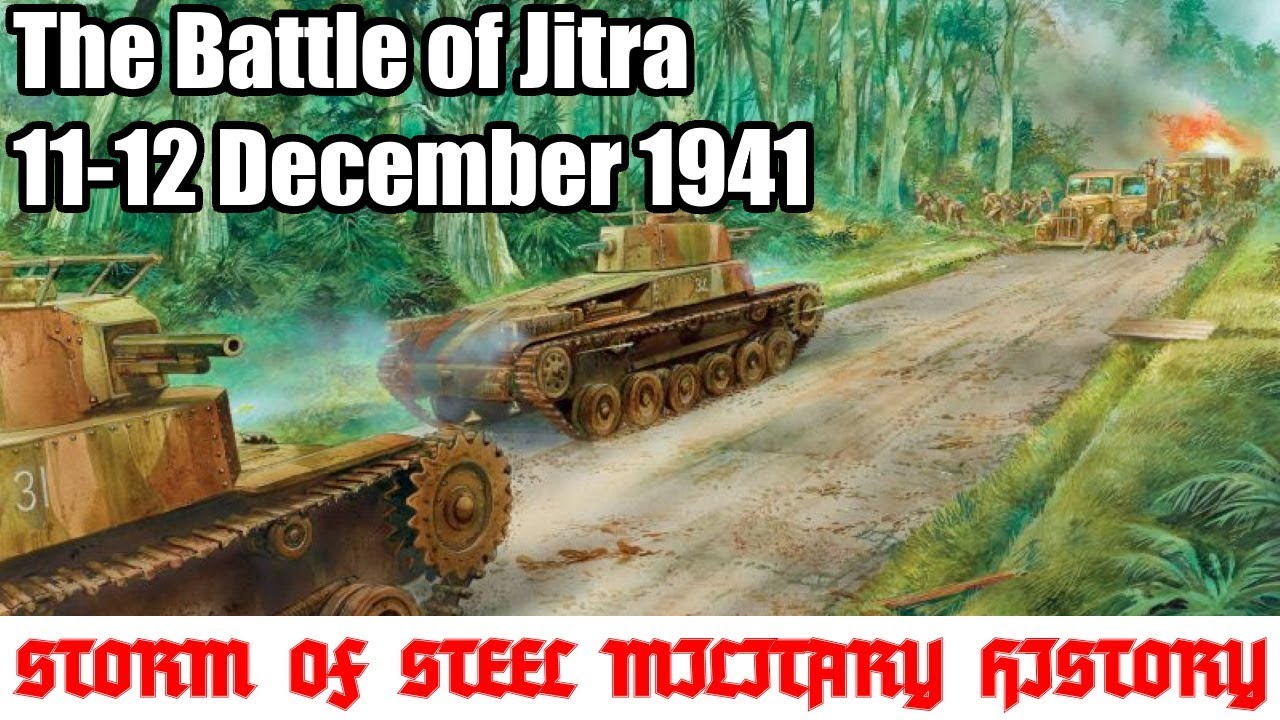 The Battle of Jitra 1941: Storm of Steel Military History