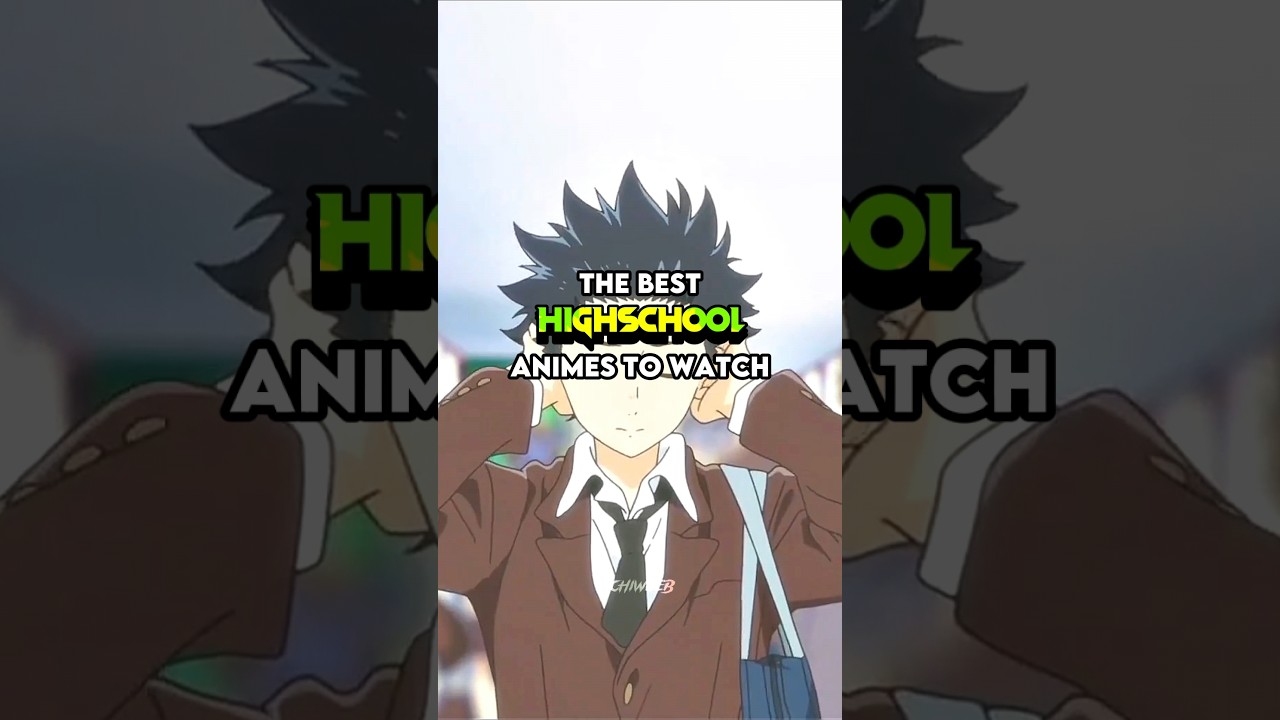 The Best Highschool Anime Series To Watch Part 3