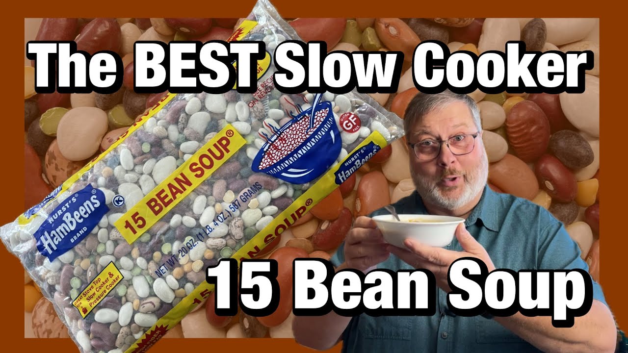 The BEST Slow Cooker - 15 Bean Soup