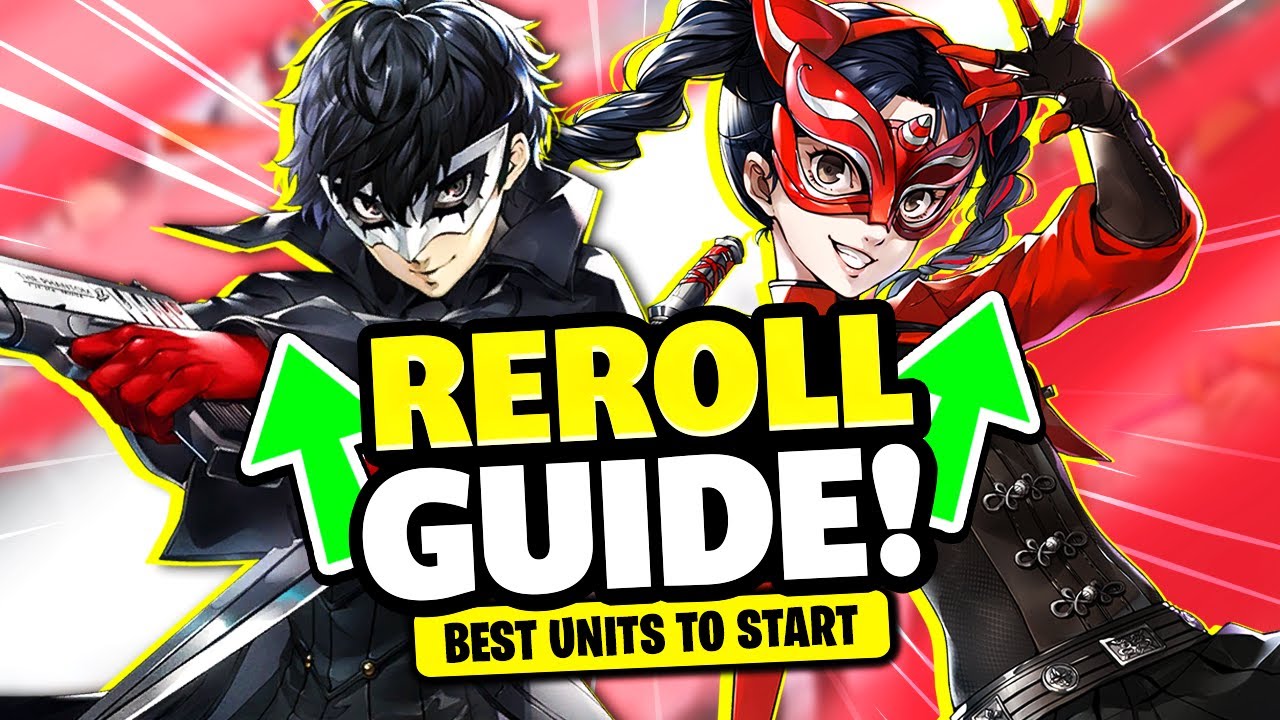 The BEST UNITS to REROLL for in Persona 5 The Phantom X! P5X REROLL GUIDE & TIPS