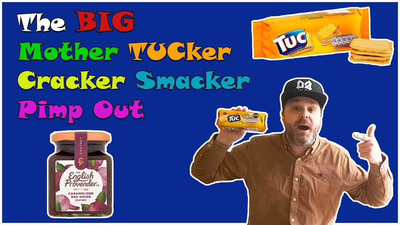 The BIG Mother TUCker Cracker Smacker Pimp Out // JACOB'S TUC CHEESE SANDWICH BISCUITS FOOD HACK
