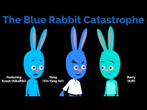 The Blue Rabbit Catastrophe