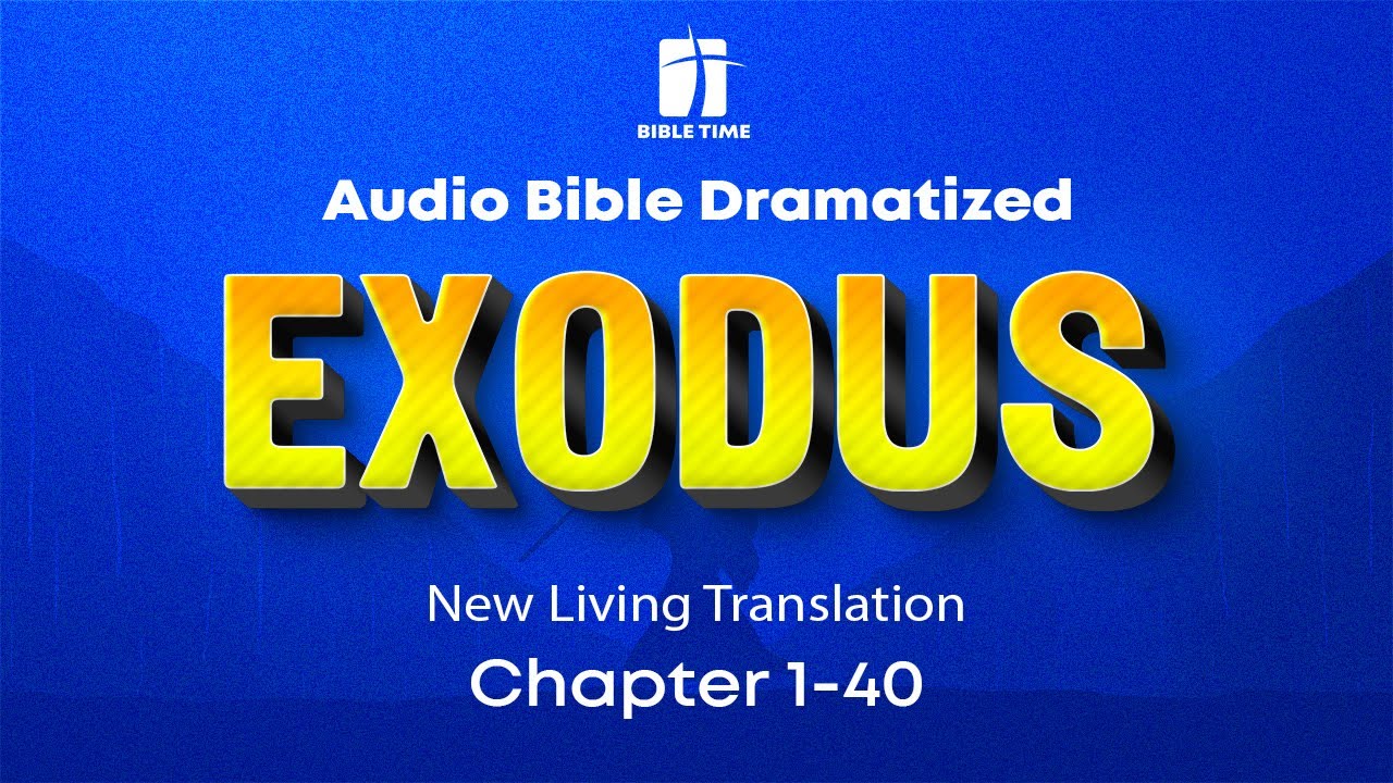 The Book of Exodus Audio Bible - New Living Translation (NLT)