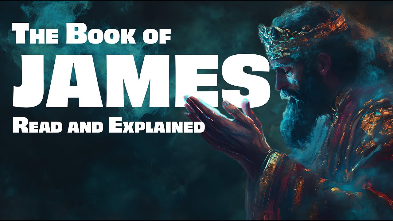 The Book of James: The Most Important Biblical Lesson | Read & Explained