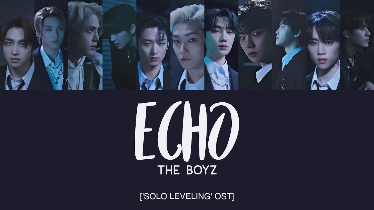 THE BOYZ (더보이즈) - Echo ('Solo Leveling' OST) [Han|Rom|Eng Lyrics]