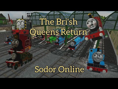 The Bri'sh Queens Return - Sodor Online
