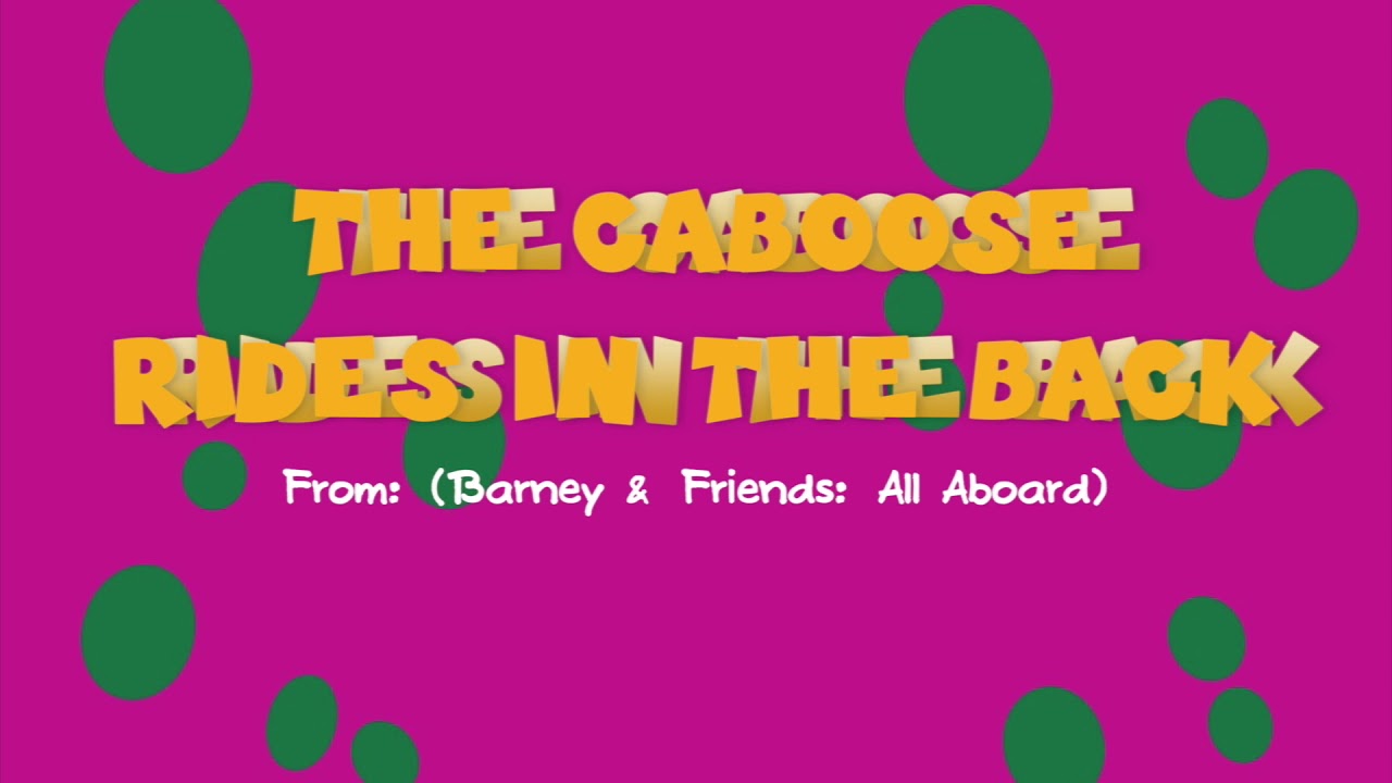 The Caboose Rides in the Back!💜💚💛 | EDITED SONGS | SUBSCRIBE
