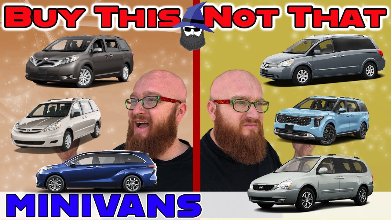 The CAR WIZARD shares which Minivans TO Buy & NOT to Buy!